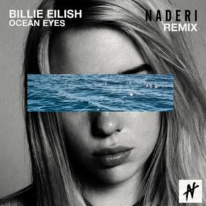 Ocean eyes (Naderi Remix) - Billie Eilish