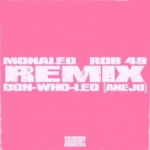 Don Who Leo (Añejo Remix) - Monaleo (Ft. Rob49)