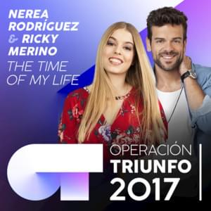 (I’ve Had) The Time of my Life - Operación Triunfo 2017 (Ft. Nerea Rodríguez & Ricky Merino)