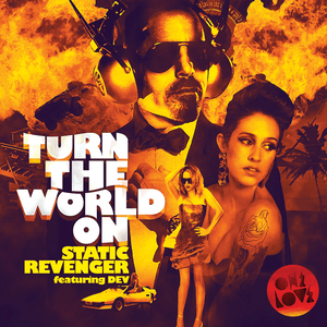 Turn the World On - Static Revenger (Ft. Dev)