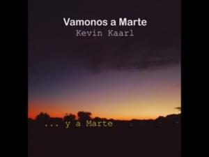 Vámonos a Marte - Kevin Kaarl