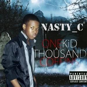 One Verse, a Thousand Coffins - Nasty C