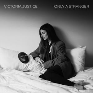 Only A Stranger - Victoria Justice