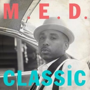 Classic - M.E.D. (Ft. Talib Kweli)