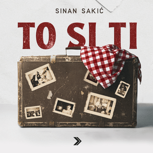 To Si Ti - Sinan Sakić