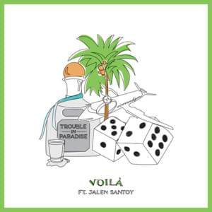 Trouble In Paradise - VOILÀ (Ft. Jalen Santoy)