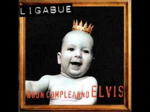 Buon Compleanno, Elvis! - Ligabue