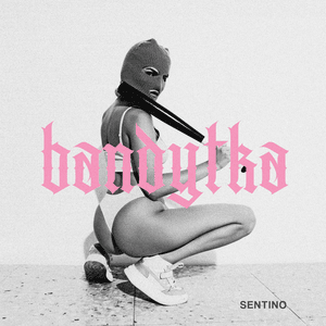 Bandytka - Sentino