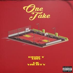 One Take - Draft Day (Ft. Lil Yachty)