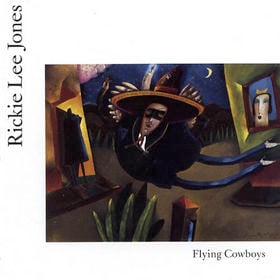 Flying Cowboys - Rickie Lee Jones