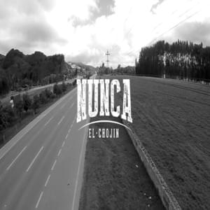 Nunca - El Chojin