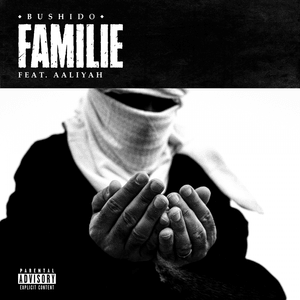 Familie - Bushido (Ft. Aaliyah (DEU))