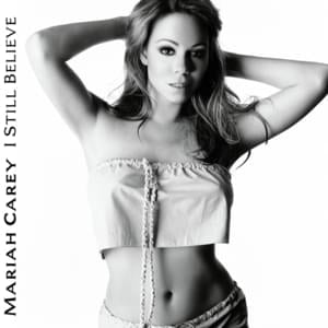 I Still Believe - Mariah Carey