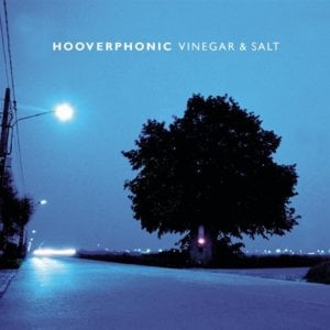 Vinegar & Salt - Hooverphonic