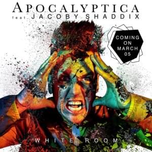 White Room - Apocalyptica (Ft. Jacoby Shaddix)