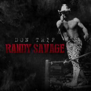 Randy Savage Entrance - Don Trip