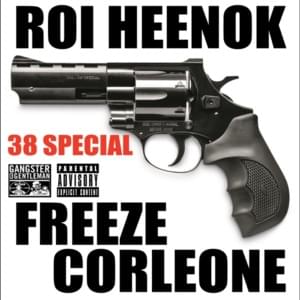 38 SPECIAL - Roi Heenok (Ft. Freeze Corleone)