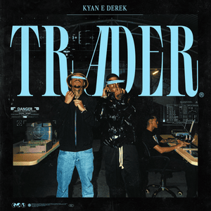 Trader (Estrela Bet Freestyle) - Kyan & Derek