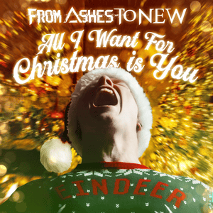 All I Want For Christmas Is You - From Ashes to New