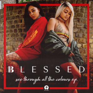 See Through All the Colours - BLESSED (UK Duo)