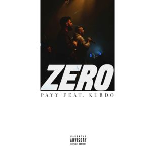 Zero - Payy (Ft. Kurdo)