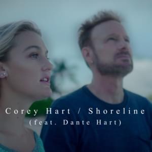 Shoreline - Corey Hart (Ft. Dante Hart)