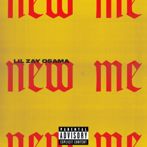 New Me - Lil Zay Osama