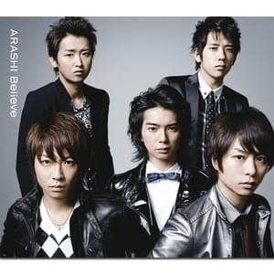 Believe - 嵐 (ARASHI)