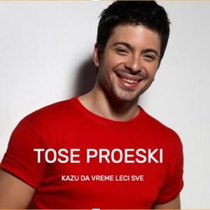 Kažu da vreme leči sve - Toše Proeski