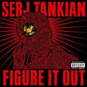 Figure It Out - Serj Tankian