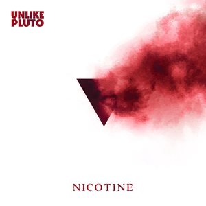 Nicotine - Unlike Pluto (Ft. Joanna Jones)