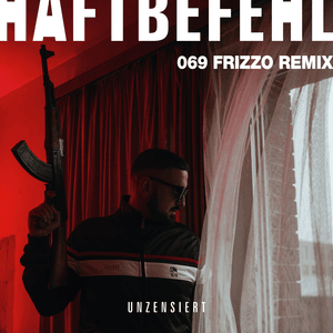 069 (Frizzo Remix) - Haftbefehl & Frizzo