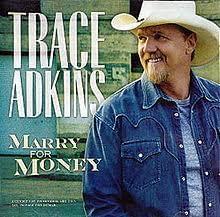 Marry for Money - Trace Adkins