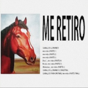 Me retiro (PARTE 2) - CABALLOS CORRIENDO (Ft. Mr Cool)