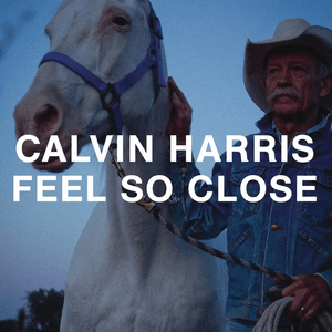 Feel So Close - Calvin Harris