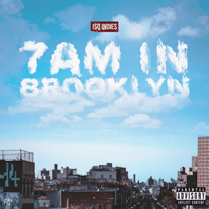 7am in Brooklyn - ISO Indies