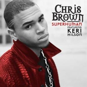 Superhuman - Chris Brown (Ft. Keri Hilson)