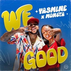 We Good - Yasmine (Ft. Monsta)