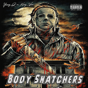 Body Snatchers - Yung Q (Ft. King Von)