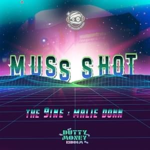 Muss Shot - The 9ine & Malie Donn