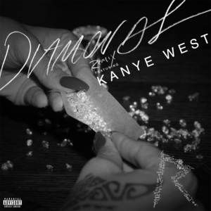 Diamonds (Remix) - Rihanna (Ft. Kanye West)