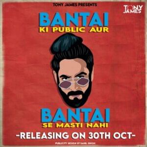 Bantai Ki Public Aur Bantai Se Masti Nahi - Tony James