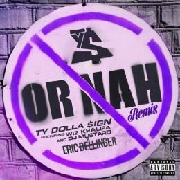 Or Nah (Eric Bellinger Remix) - Ty Dolla $ign (Ft. Eric Bellinger, Mustard & Wiz Khalifa)