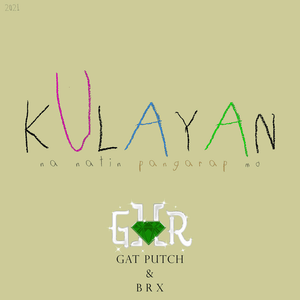 Kulayan - GHR (Ft. Gat Putch & Supafly)