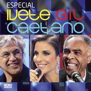 Queixa - Ivete Sangalo, Gilberto Gil & Caetano Veloso