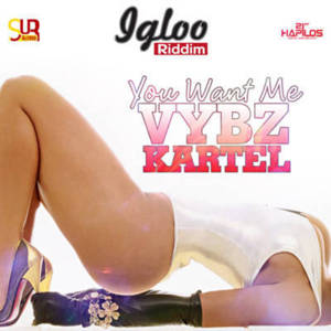 You Want Me - Vybz Kartel