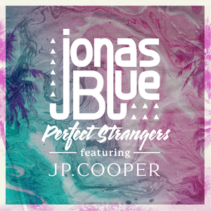 Perfect Strangers (Sped Up Version) - Jonas Blue (Ft. JP Cooper)