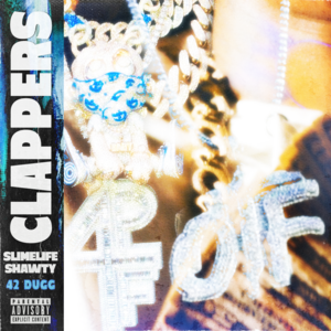 Clappers - Slimelife Shawty (Ft. 42 Dugg)