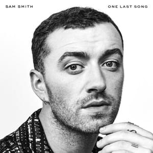 One Last Song - Sam Smith