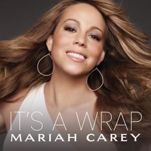 It’s A Wrap (Edit) - Mariah Carey